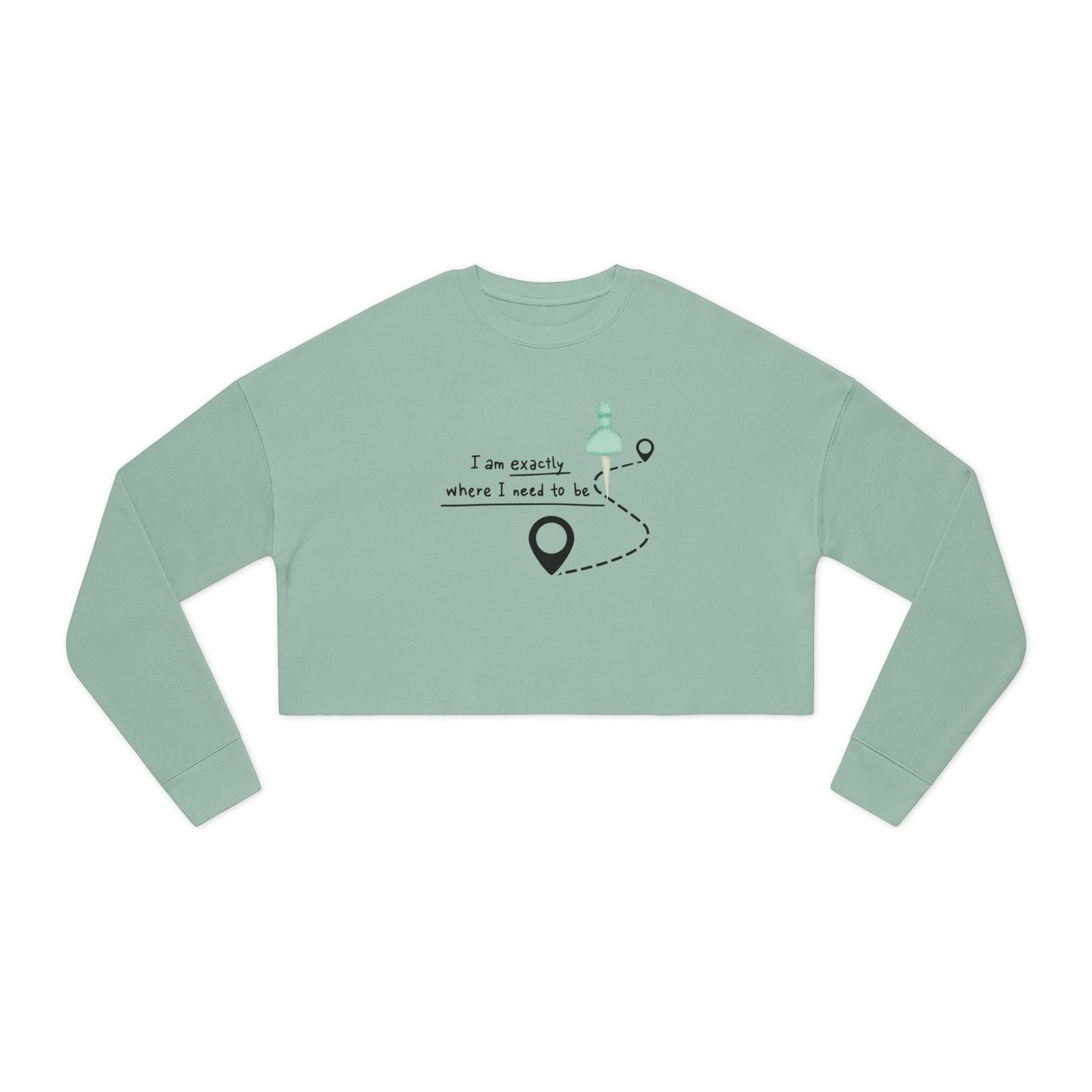 Bella + Canvas - Cropped Sweatshirt — “I’m exactly where I need to be” Minimal Travel Map Design - Image 5