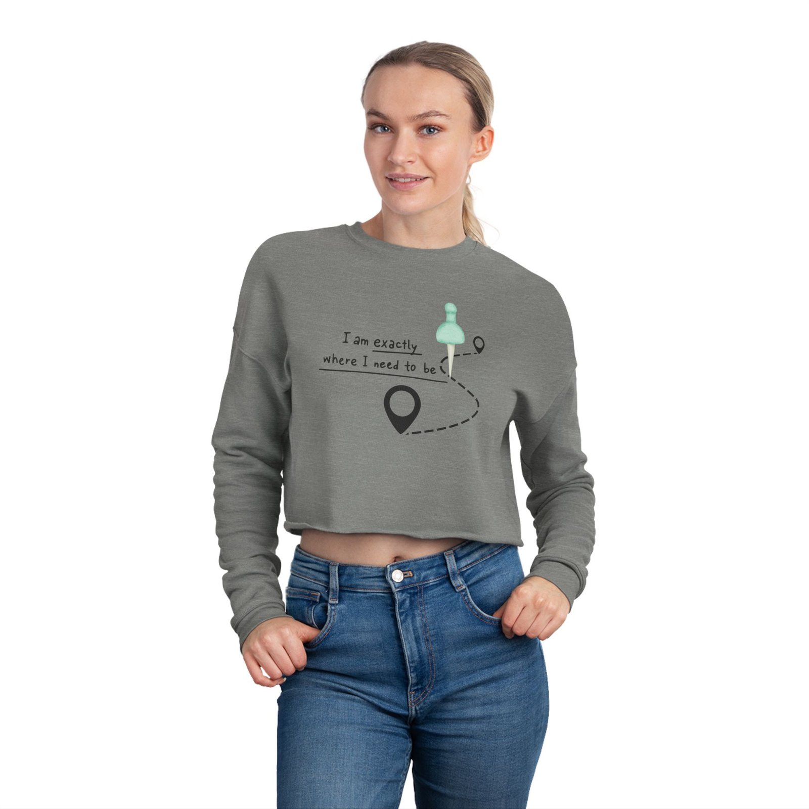 Bella + Canvas - Cropped Sweatshirt — “I’m exactly where I need to be” Minimal Travel Map Design - Image 4