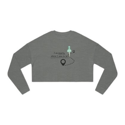 Bella + Canvas - Cropped Sweatshirt — “I’m exactly where I need to be” Minimal Travel Map Design