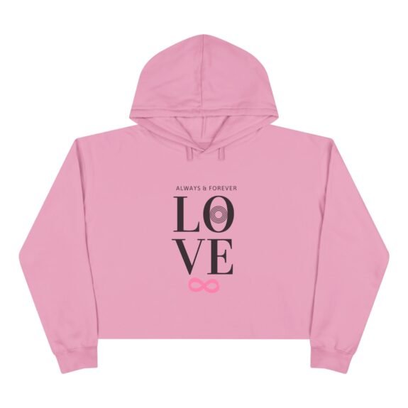 Crop Hoodie — "Always & Forever LOVE"